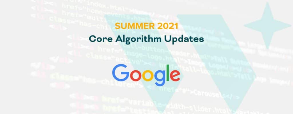 Summer 2021 Core Algorithm Updates